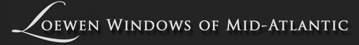 Loewen Windows of Mid-Atlantic